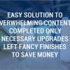 PROJECT FEATURES LISTED: easy solution to overwhelming contents, completed only necessary upgrades, left fancy finishes to save money